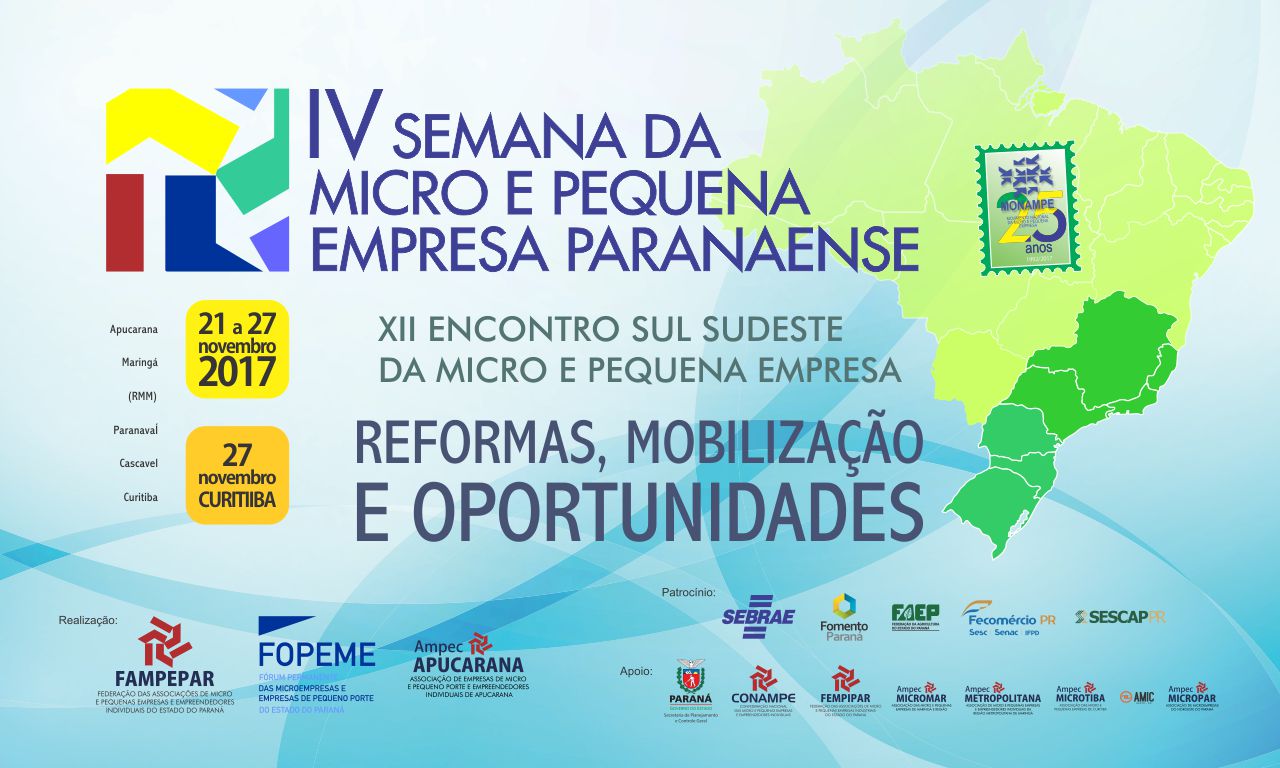 IV Semana Paranaense e XII Encontro Sul e Sudeste da Micro e Pequena Empresa - Programação dos Eventos